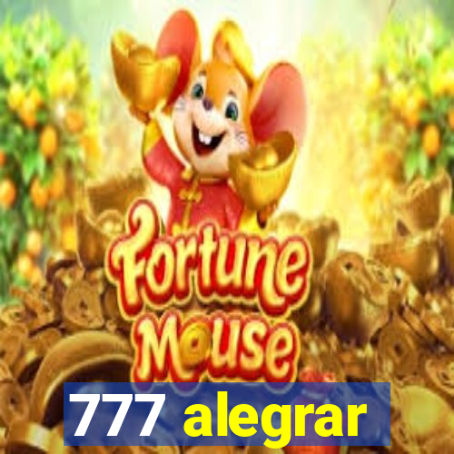 777 alegrar